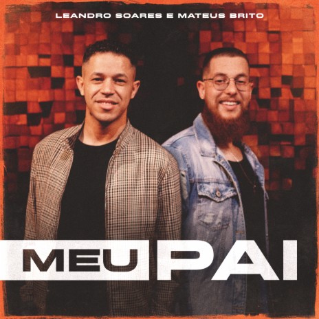 Meu Pai ft. Mateus Brito | Boomplay Music