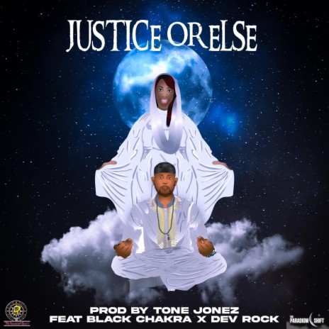 Justice or Else ft. Genesys Dayz, Black Chakra & Dev Rock | Boomplay Music