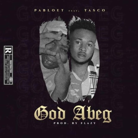 God Abeg ft. Tasco | Boomplay Music