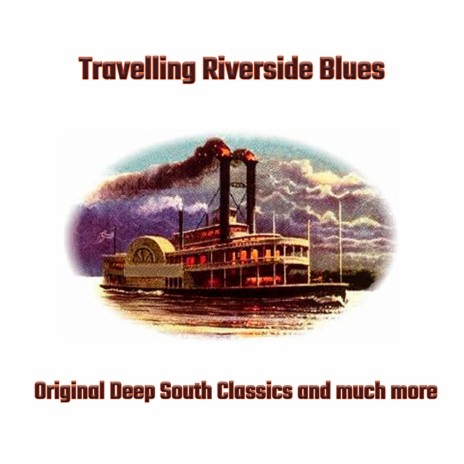 Traveling Riverside Blues | Boomplay Music