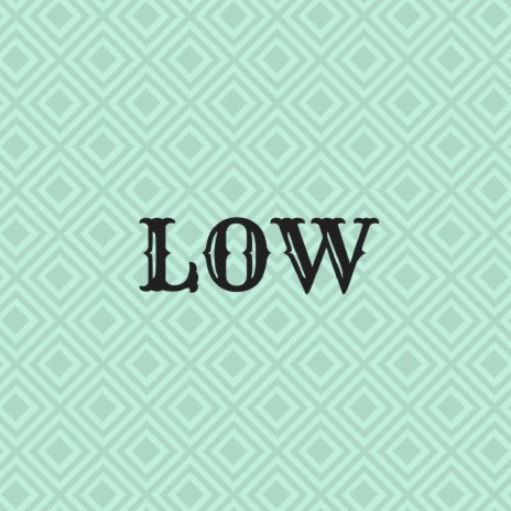 Low ft. Robert Elbertson & Gabriel Rotela | Boomplay Music