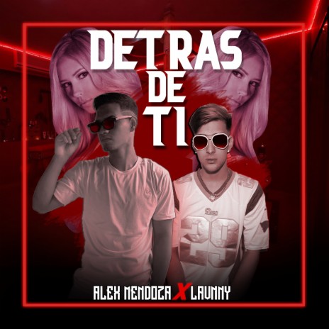 Detrás de ti ft. Lavnny | Boomplay Music