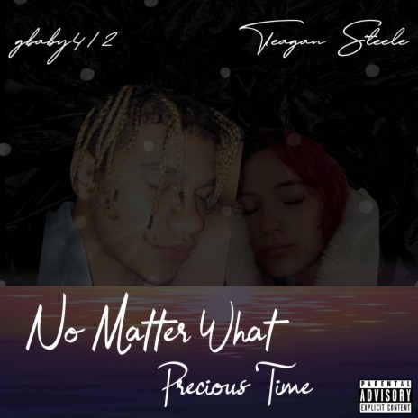 No Matter What ft. Teagan Steele