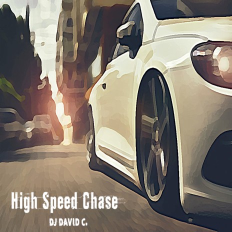High Speed Chase | Boomplay Music