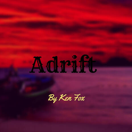 Adrift | Boomplay Music