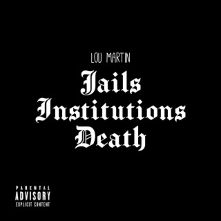 Jails, Institutions, Death