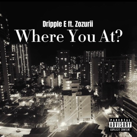 Where You At ft. Zozurii | Boomplay Music