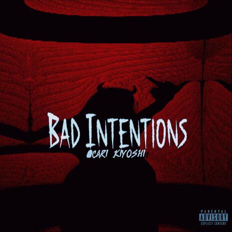 Bad Intentions | Boomplay Music