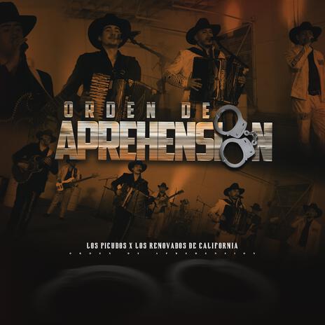 Orden De Aprehension ft. Los Renovados De California | Boomplay Music