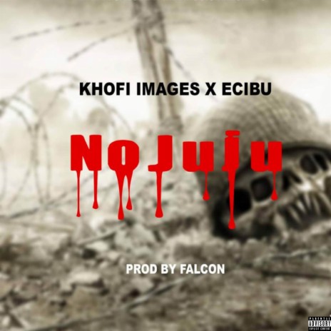 No Juju ft. Ecibu | Boomplay Music