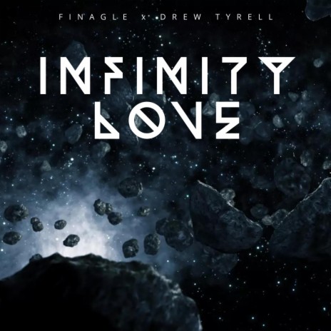 Infinity Love ft. drewtyrell | Boomplay Music