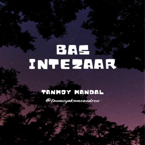 Bas Intezaar | Boomplay Music