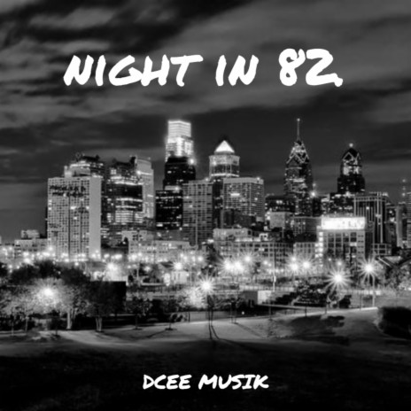 Night in 82 | Boomplay Music
