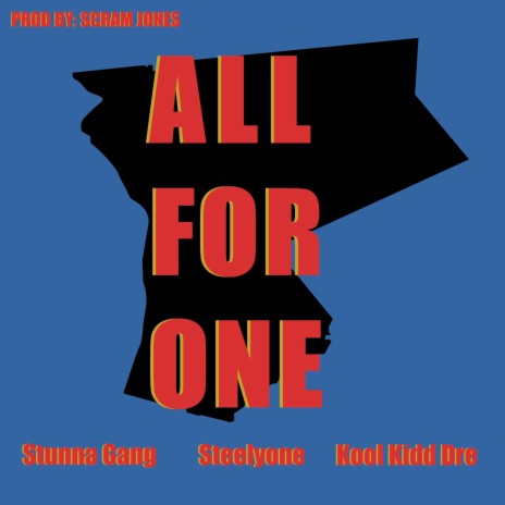 ALL FOR ONE! ft. STUNNA GANG & Kool Kidd Dre