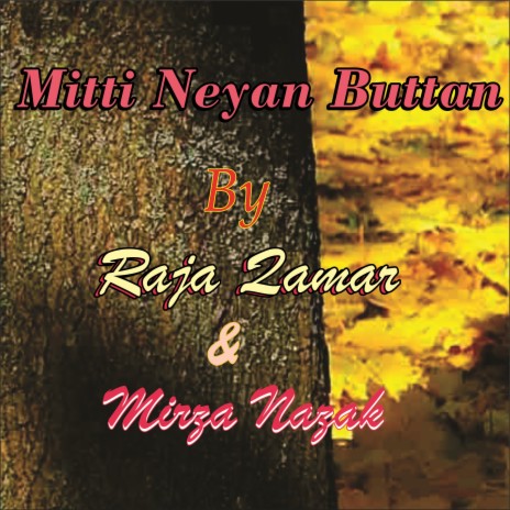 Mitti Neyan Buttan ft. Mirza Nazak