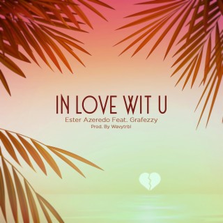 In Love Wit U (Wavytrbl Remix)