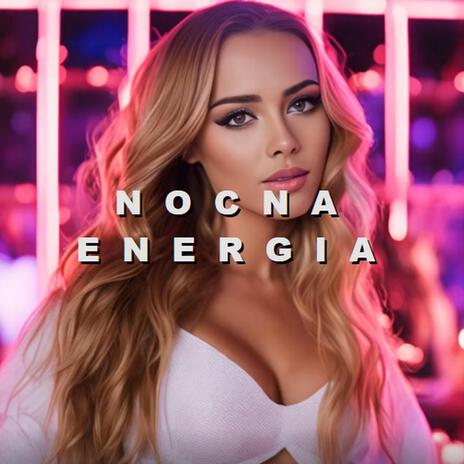 Nocna Energia | Boomplay Music