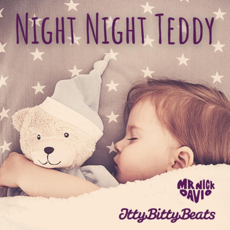 Night Night Teddy Lullaby ft. Mr. Nick Davio | Boomplay Music