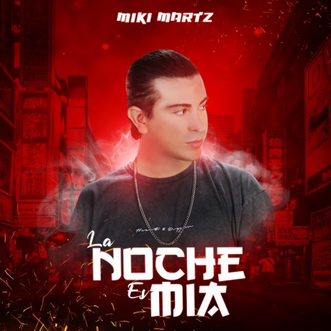 La Noche Es Mia | Boomplay Music