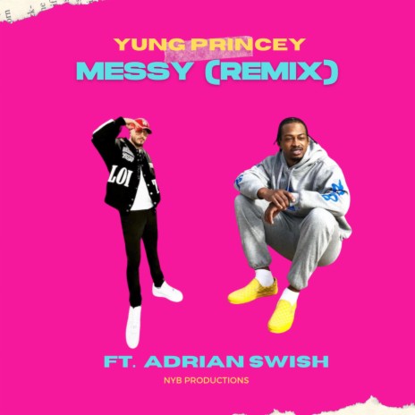 Messy (Remix) ft. Adrian Swish