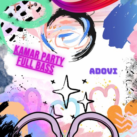 Kamar Party Full Bass | Boomplay Music