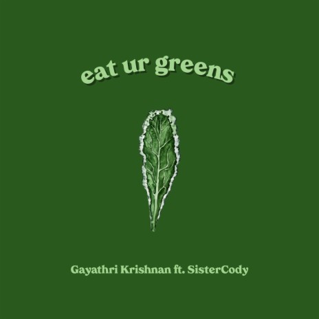 eat ur greens ft. SisterCody | Boomplay Music