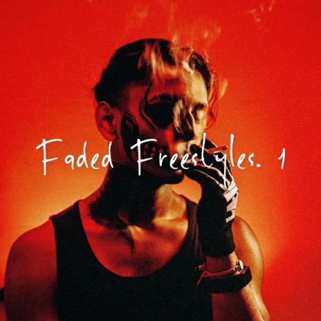 Faded Freestyles. 1