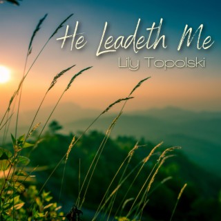 He Leadeth Me (Piano & Orchestra)