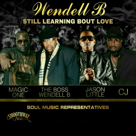 Still Learning 'Bout Love (feat. Magic One, Jason Little & C.J.) | Boomplay Music