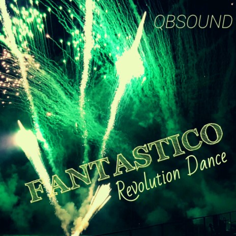 Fantastico (Revolution Dance) [Base] ft. Iury Riccardo Battaglia & Luciano Somma | Boomplay Music