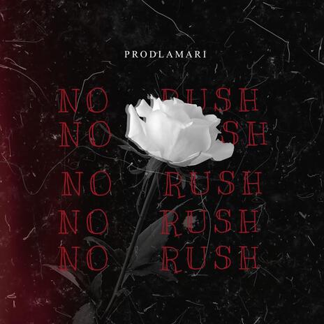 No Rush | Boomplay Music