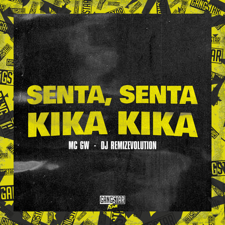 Senta, Senta, Kika Kika ft. DJ Remizevolution & Gangstar Funk | Boomplay Music