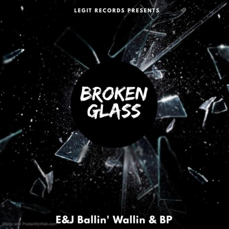Broken Glass ft. E & J & BP | Boomplay Music