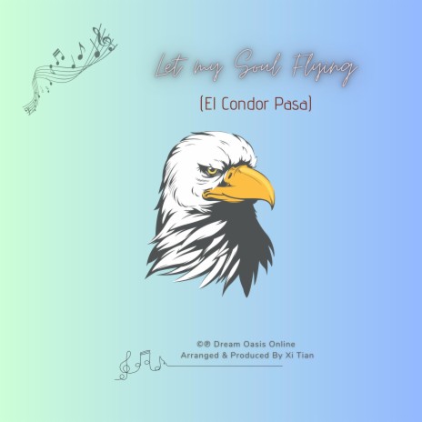 El Cóndor Pasa (Let My Soul Flying) | Boomplay Music