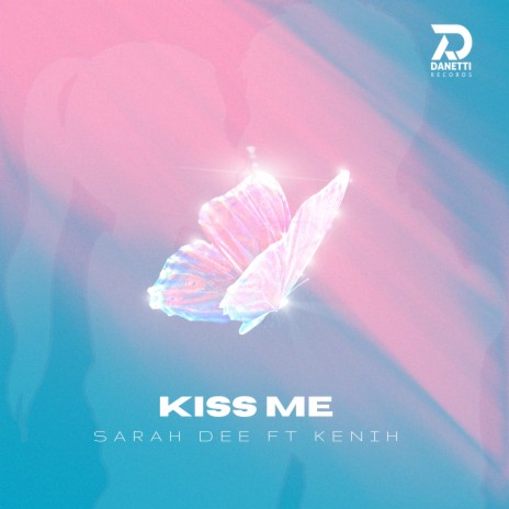 Kiss me ft. Kenih | Boomplay Music