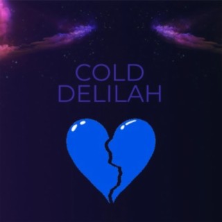 Cold Delilah