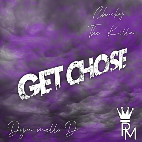 Get Chose ft. Chucky The Killa | Boomplay Music