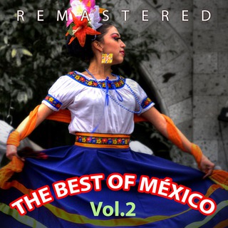 The Best of México, Vol. 2 (Remastered)