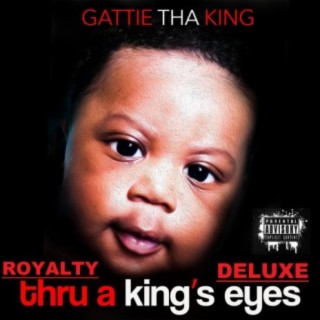 Thru A King's Eyes: Royalty Deluxe