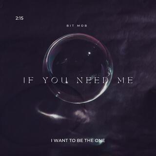 If You Need Me lyrics | Boomplay Music