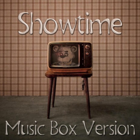 Showtime (FNAF 2) (Music Box Version) | Boomplay Music