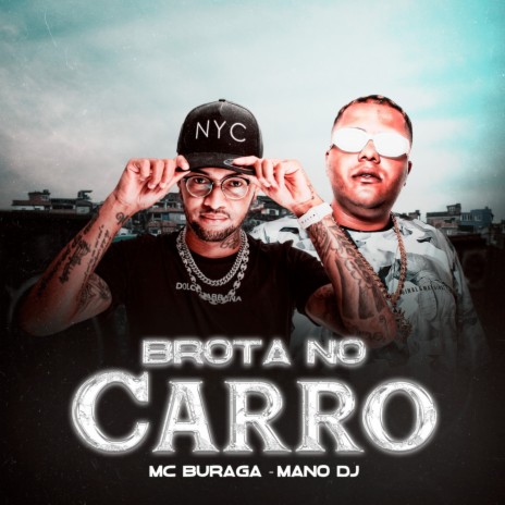 Brota no Carro ft. Mano DJ | Boomplay Music