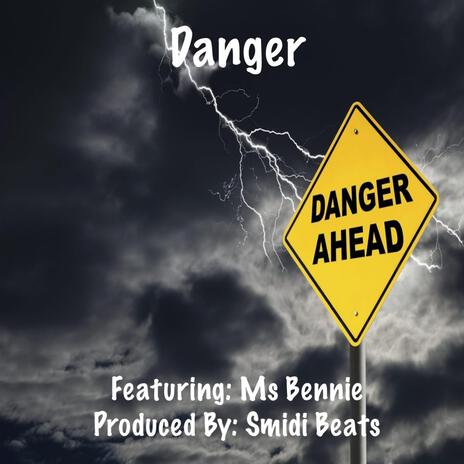 Danger ft. Ms Bennie | Boomplay Music