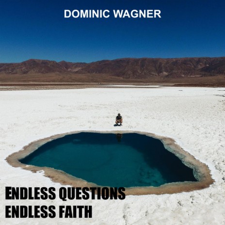Endless Questions / Endless Faith