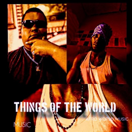 Things Of The World ft. King Realstar | Boomplay Music