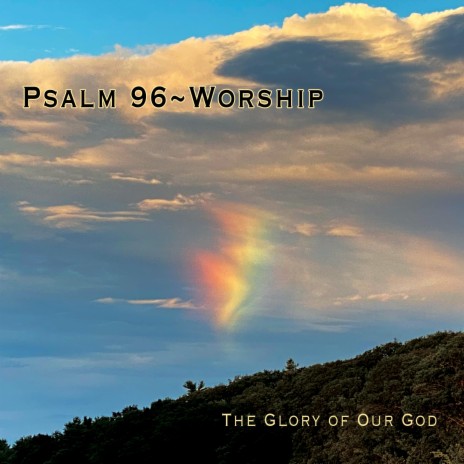 The Glory of Our God