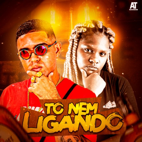 To Nem Ligando ft. Mc Myres | Boomplay Music