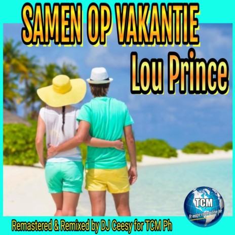 Samen Op Vakantie (2023 Remastered Remix) ft. DJ Ceesy