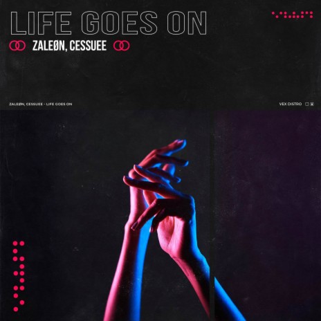 Life Goes On ft. Cessuee | Boomplay Music