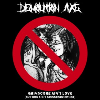 Grindcore Ain't Love (But This Ain't Grindcore Either)